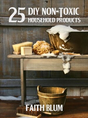 cover image of 25 DIY Non-Toxic Household Products